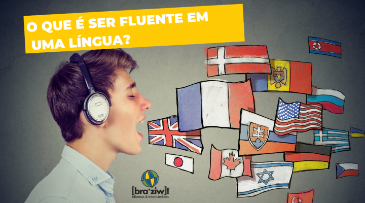 Por que ser fluente em uma outra língua?