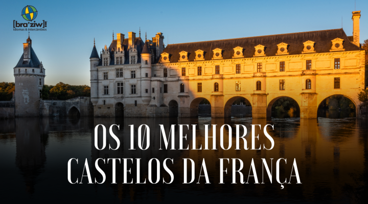 <strong>Os 10 melhores castelos da França:</strong>