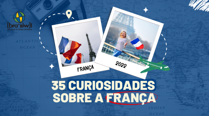<strong>35 Curiosidades sobre a França:</strong>