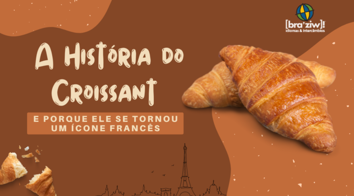 A História do Croissant e porque ele se tornou um ícone francês: