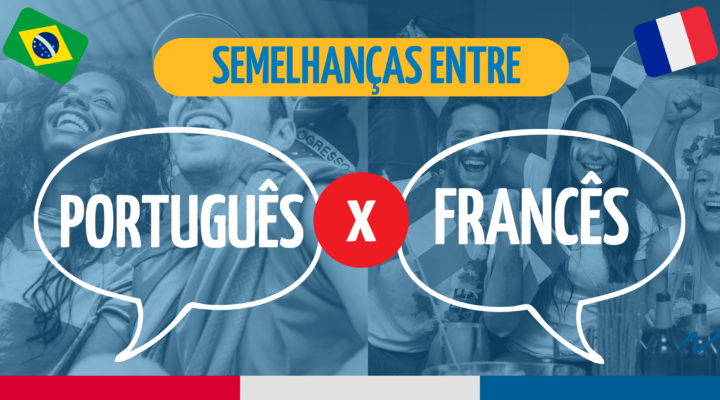 Descubra as Semelhanças Fascinantes entre o Francês e o Português: