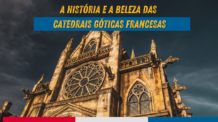 A História e a Beleza das Catedrais Góticas Francesas