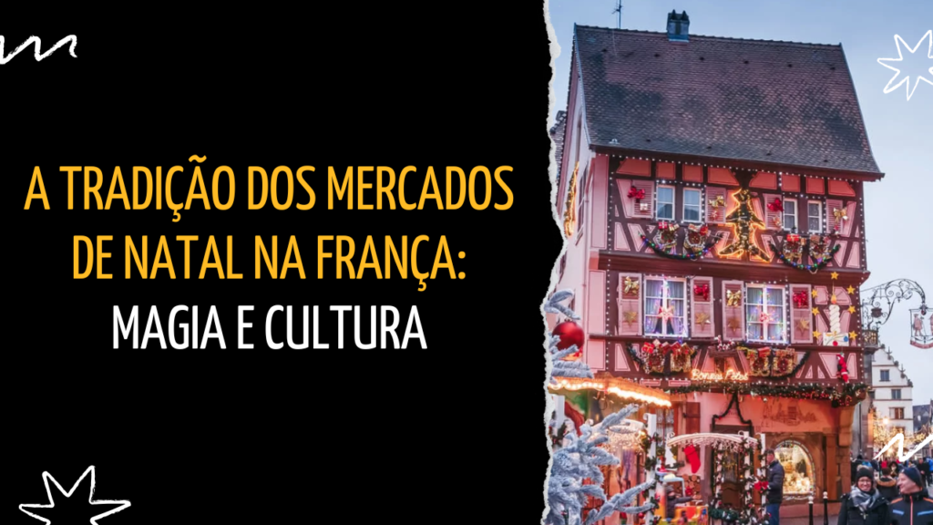 Desvendando os encantos da França com a escola de idiomas e intercâmbios [bra'ziw]!