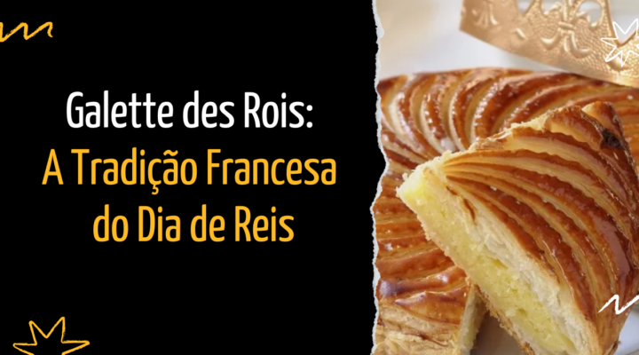 Galette des Rois: Uma Doce Tradição Francesa que Encanta o Dia de Reis