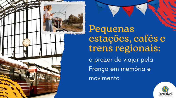 Trens regionais, cafés de estação e aquela França que ninguém te conta